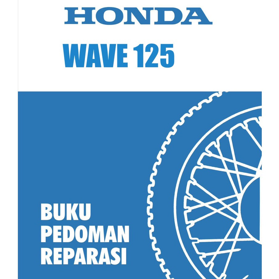 HONDA WAVE 125 (2002+) SERVICE WORKSHOP MANUAL / BUKU PEDOMAN REPARASI