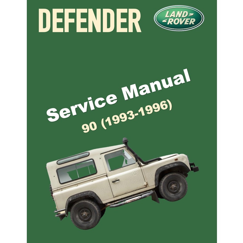 LAND ROVER DEFENDER 90 (1993-1996) SERVICE WORKSHOP MANUAL