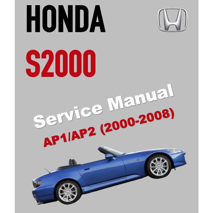 HONDA S2000 AP1/AP2 (1999-2008) SERVICE WORKSHOP MANUAL