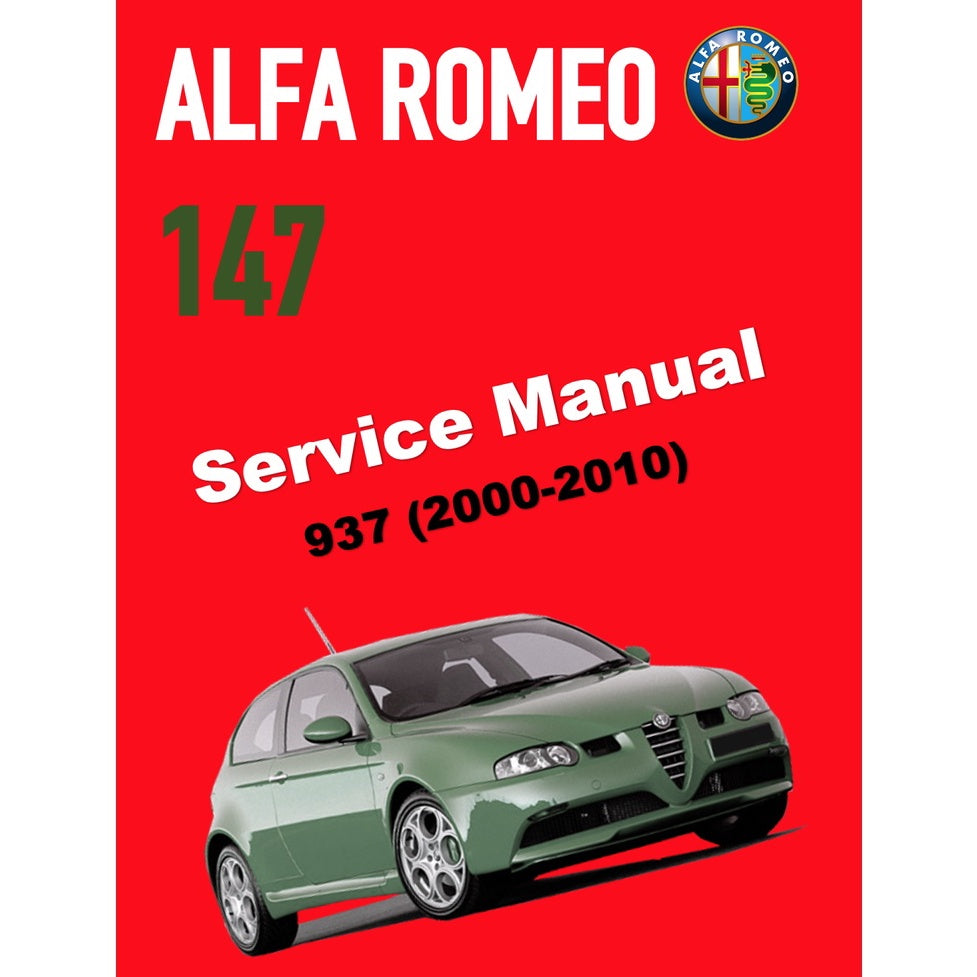 Alfa Romeo 147 TYPE 937 (2005-2010) SERVICE WORKSHOP MANUAL