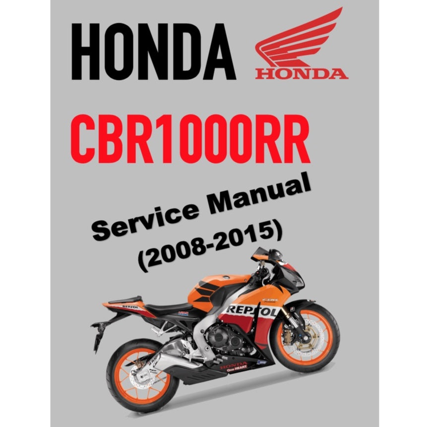 CBR1000RR HONDA CBR 1000 RR FIREBLADE (2008-2015) SERVICE REPAIR MANUAL + PARTS CATALOGUE + OWNER'S MANUAL