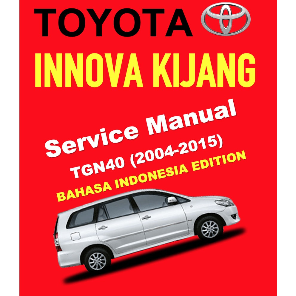 TOYOTA INNOVA/ KIJANG TG/AN40 (2004-2015) SERVICE WORKSHOP MANUAL IN BAHASA INDONESIA