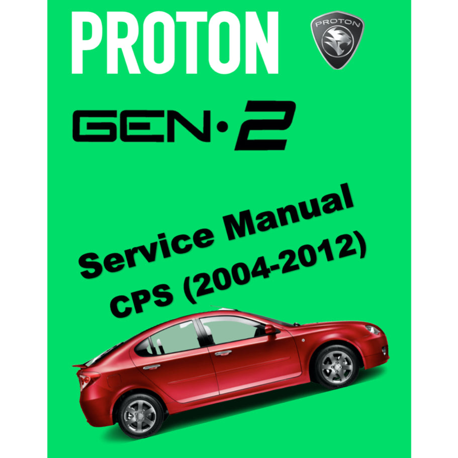 PROTON GEN2 (2004-2012) SERVICE WORKSHOP MANUAL