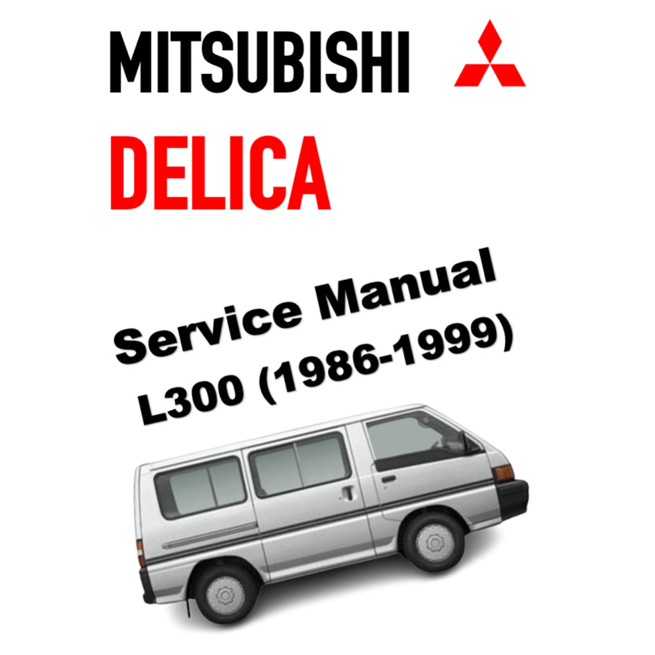 MITSUBISHI DELICA L300 (1986-1999) SERVICE WORKSHOP MANUAL
