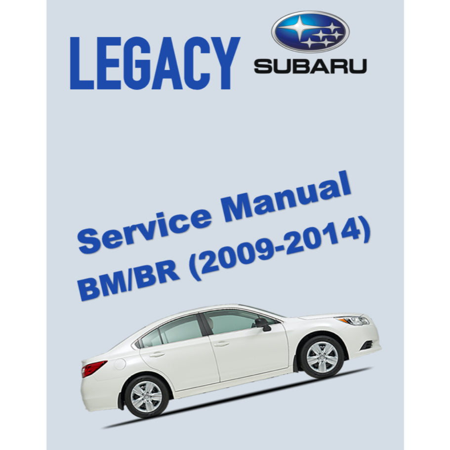 SUBARU LEGACY BM (2009-2014) SERVICE WORKSHOP MANUAL