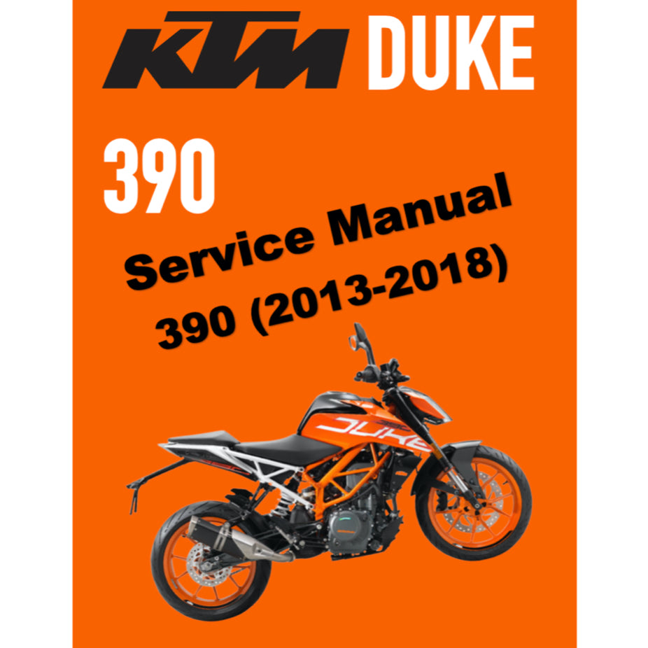 KTM DUKE 390 (2013-2018) SERVICE WORKSHOP MANUAL + PARTS CATALOGUE + OWNER'S MANUAL