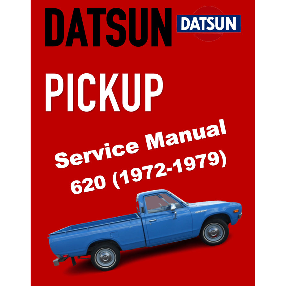 DATSUN PICKUP 620 (1972-1979) SERVICE WORKSHOP MANUAL