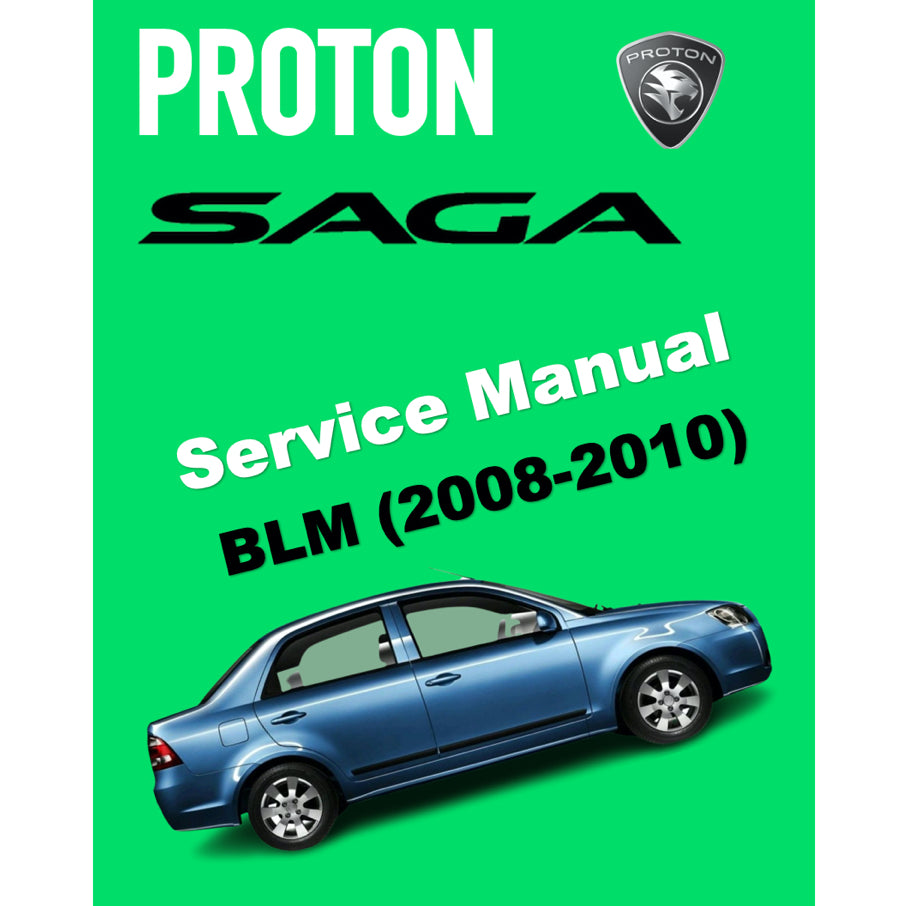 PROTON SAGA BLM IAFM (2008-2010) SERVICE WORKSHOP MANUAL