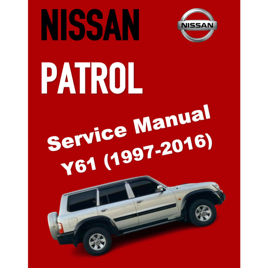 NISSAN PATROL Y61 GR (1997-2016) SERVICE WORKSHOP MANUAL