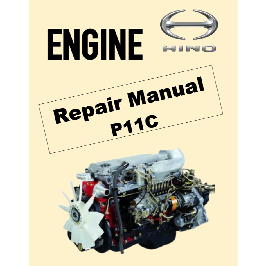 HINO ENGINE P11C WORKSHOP SERVICE REPAIR MANUAL + PARTS CATALOGUE