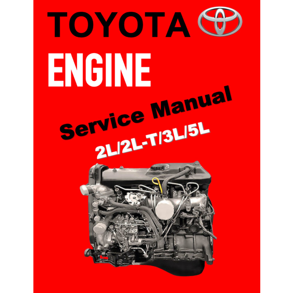 TOYOTA ENGINE 2L, 2L-T, 3L, 5L SERVICE REPAIR WORKSHOP MANUAL