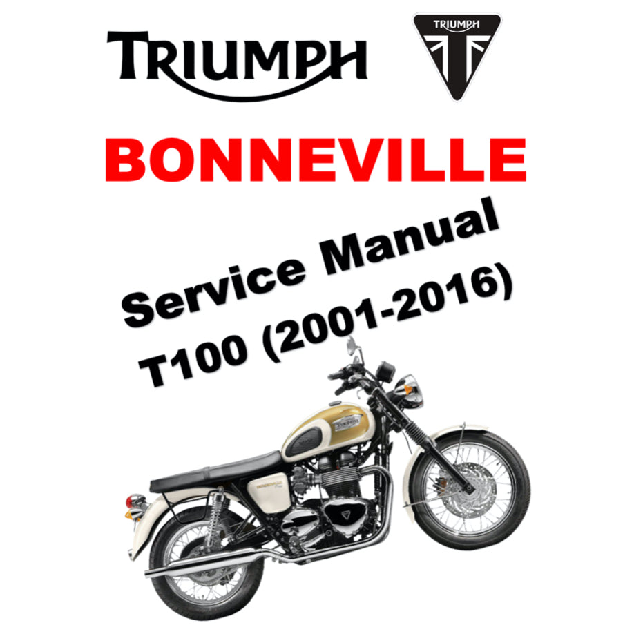 TRIUMPH BONNEVILLE T100 /THRUXTON/SCRAMBLER/AMERICA/SPEEDMASTER (2001-2016) SERVICE WORKSHOP MANUAL