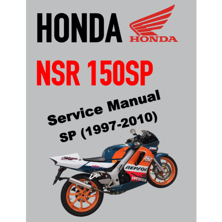 HONDA NSR 150SP (1997-2010) SERVICE WORKSHOP MANUAL + PARTS CATALOGUE + OWNER'S MANUAL - REPSOL REPLICA