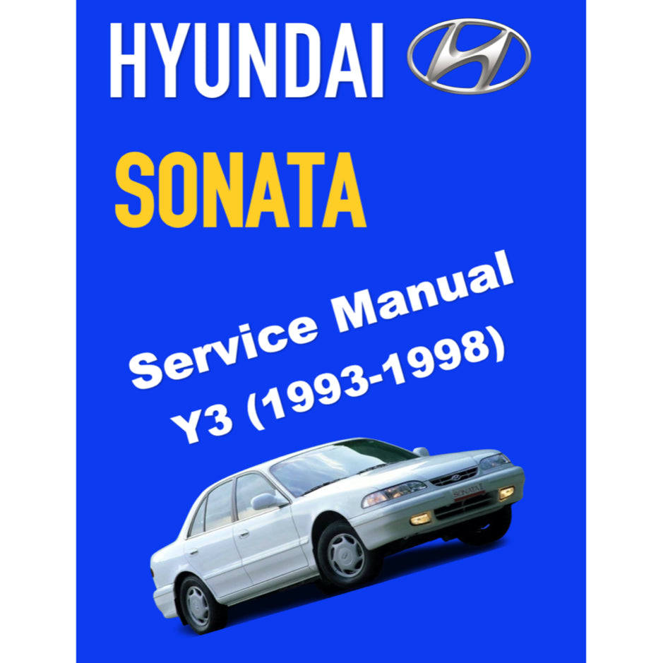 HYUNDAI SONATA Y3 (1993-1998) SERVICE WORKSHOP MANUAL