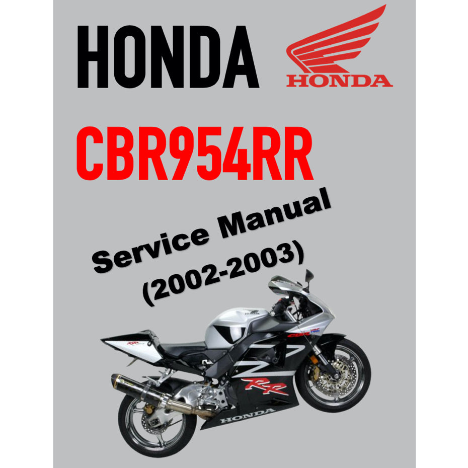 HONDA CBR954RR FIREBLADE (2002-2003) SERVICE REPAIR MANUAL + PARTS CATALOGUE + OWNER'S MANUAL
