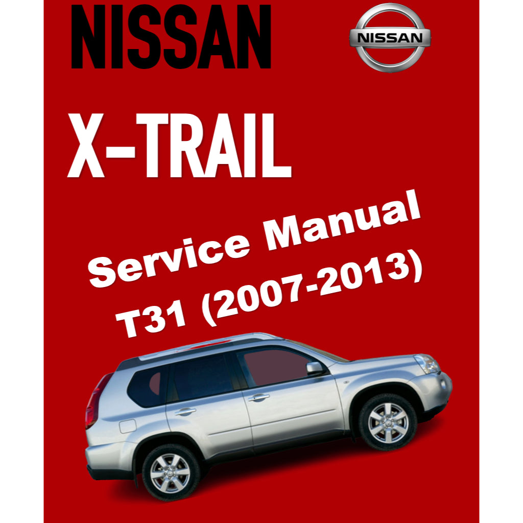 Nissan X-Trail T31 (2007-2013) SERVICE WORKSHOP MANUAL - Image 2