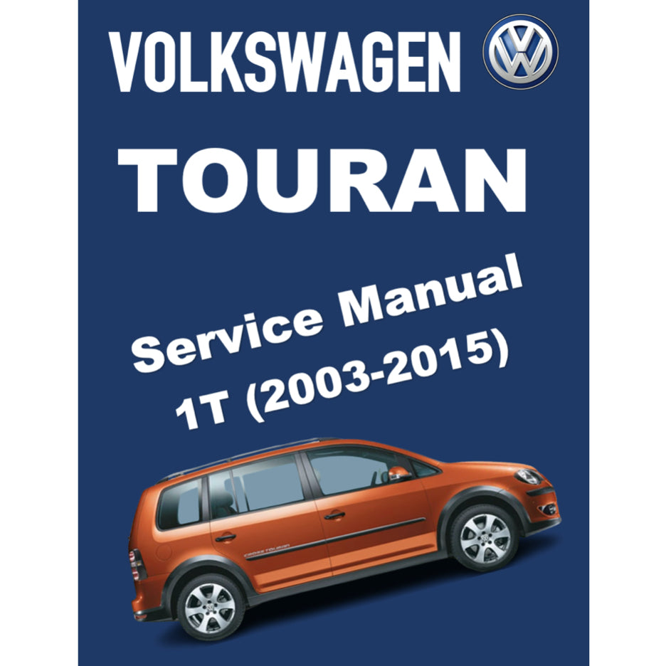 VW TOURAN I 1T (2003-2015) SERVICE WORKSHOP MANUAL