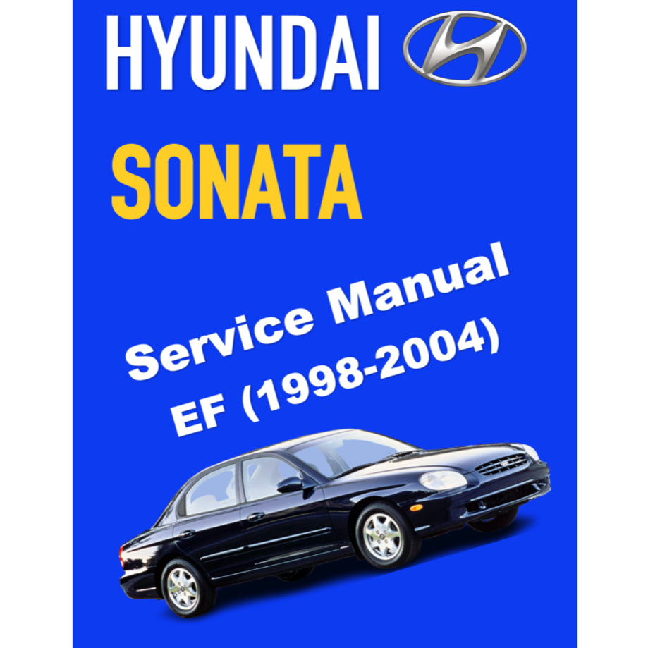 HYUNDAI SONATA EF (1998-2004) SERVICE WORKSHOP MANUAL