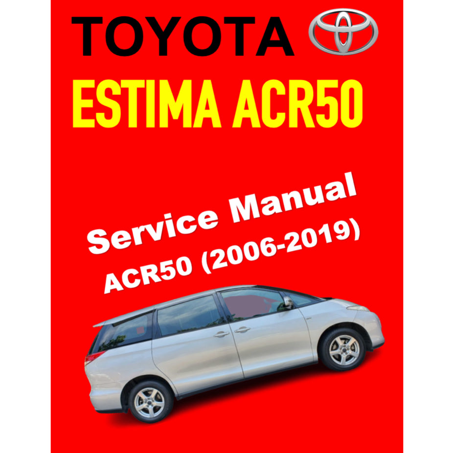 TOYOTA ESTIMA/PREVIA ACR50 /GSR50 (2006-2019) SERVICE WORKSHOP MANUAL