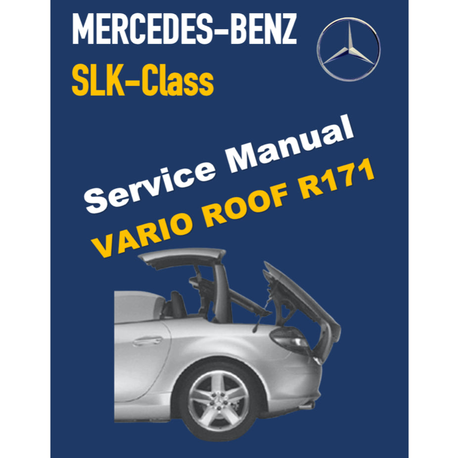 MERCEDES-BENZ SLK R171 (2004-2011) VARIO ROOF SERVICE REPAIR MANUAL