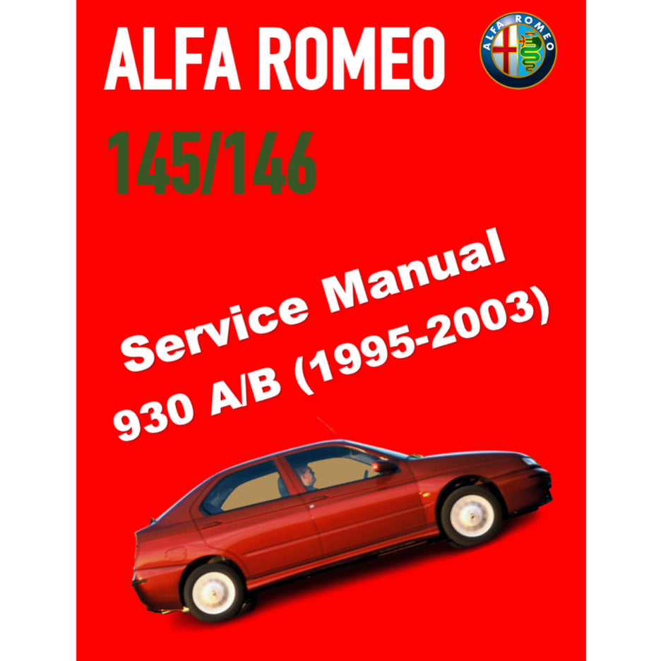 ALFA ROMEO 145-146 TYPE 930 A/B (1995-2003) SERVICE WORKSHOP MANUAL