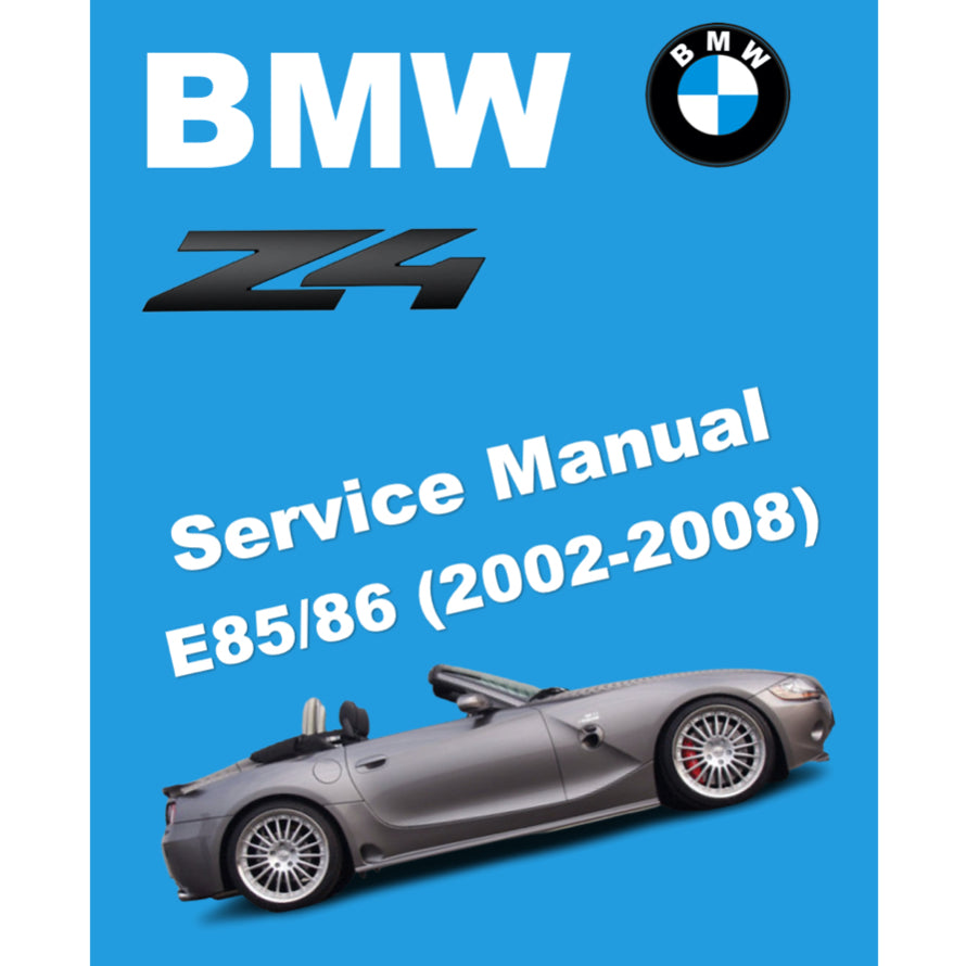 BMW Z4 E85/E86 (2002-2008) SERVICE WORKSHOP MANUAL