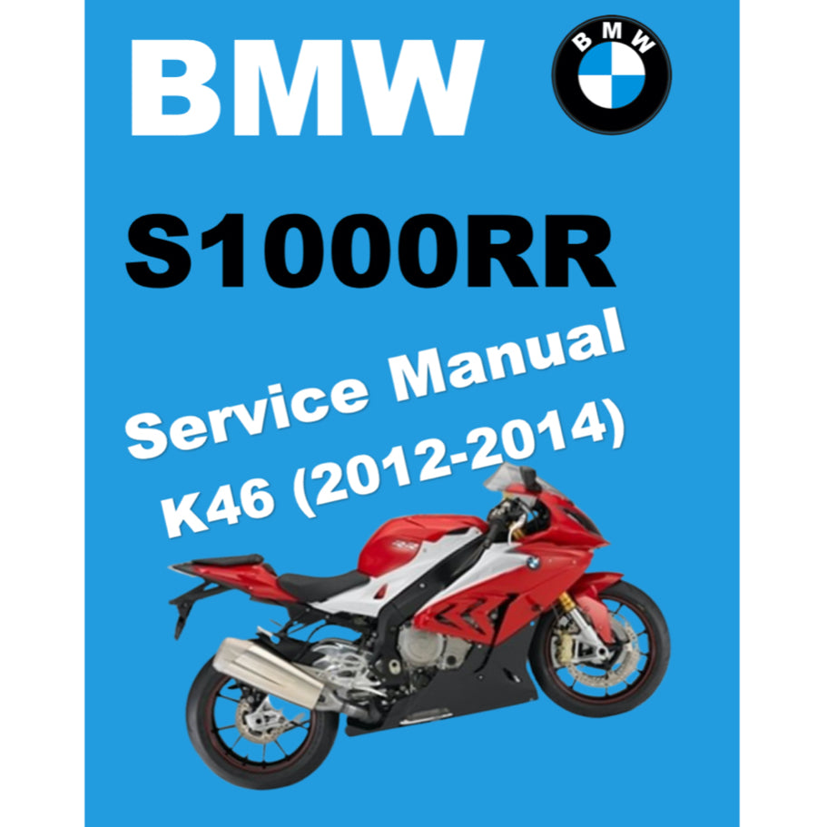 BMW S1000RR K46 MK3 (2012-2014) SERVICE WORKSHOP MANUAL + OWNER'S MANUAL