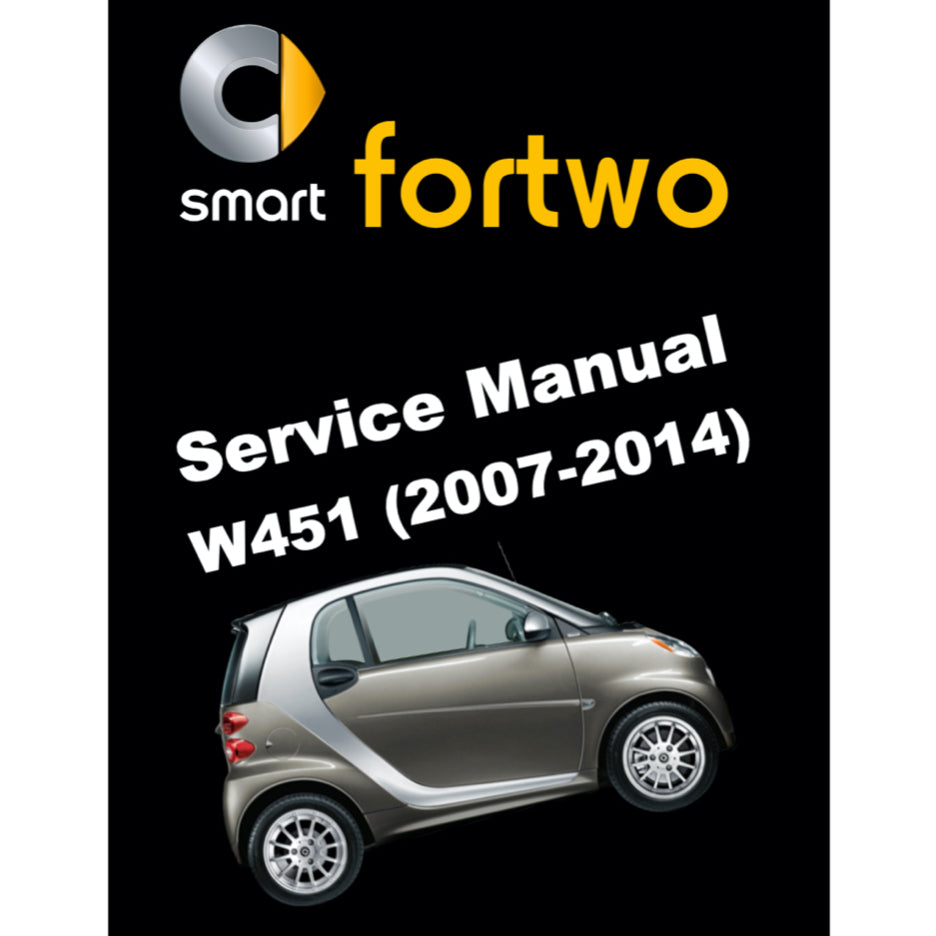 SMART FORTWO W451 (2007-2014) SERVICE WORKSHOP MANUAL