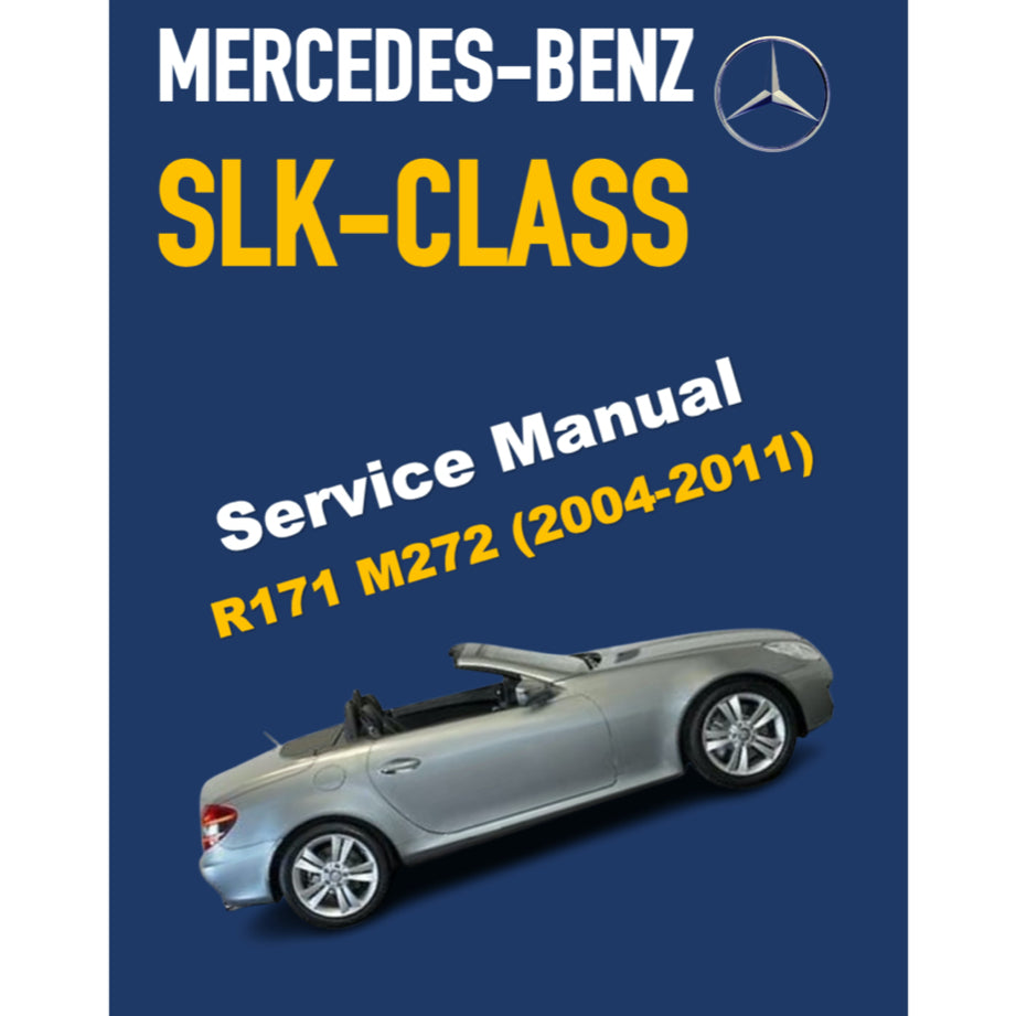MERCEDES-BENZ SLK R171- M272 (2004-2011) FACTORY SERVICE MANUAL