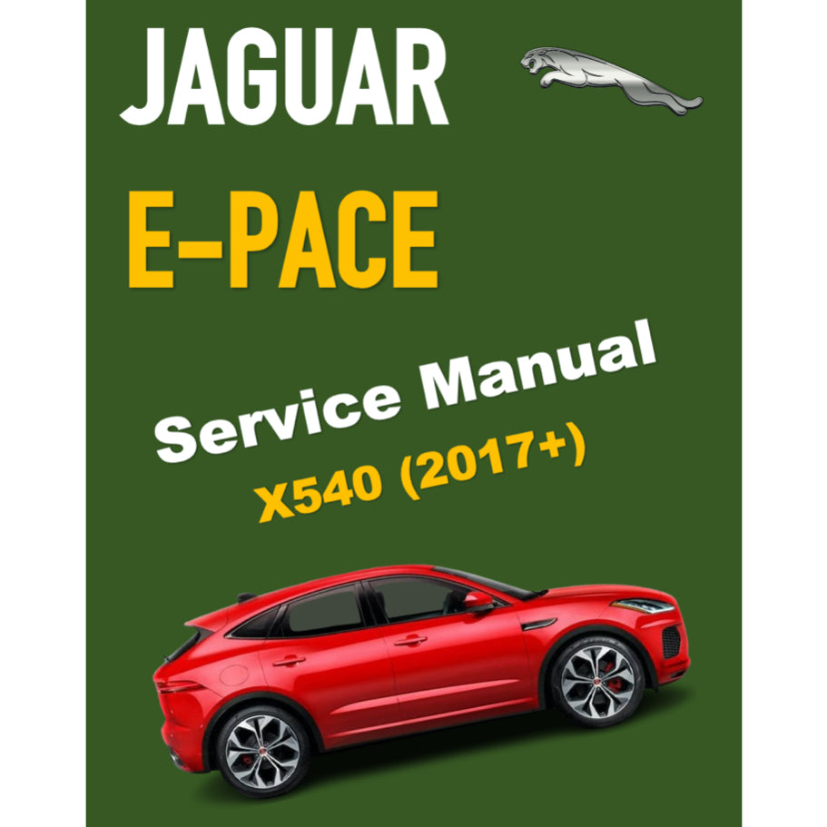 JAGUAR E-PACE X540 Service Workshop Manual (2017+)