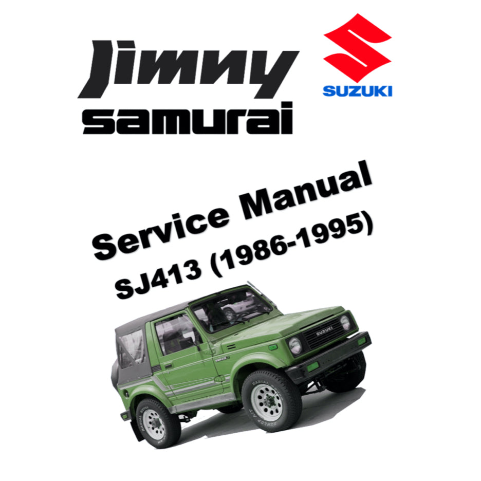 SUZUKI JIMNY SAMURAI SJ413 (1986-1995) SERVICE WORKSHOP MANUAL + SUPPLEMENT 2WD+EFI + PARTS CATALOGUE