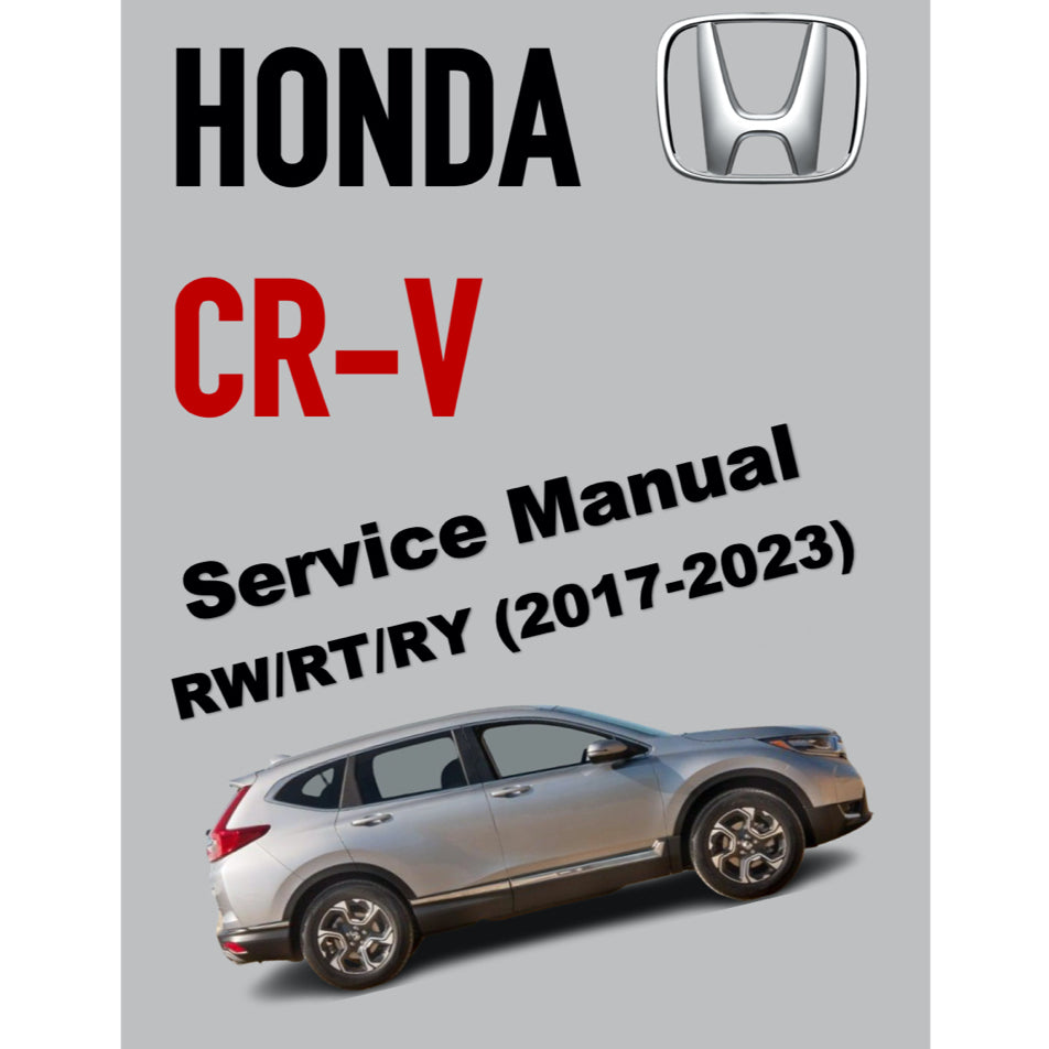 CRV HONDA CR-V RW/RT/RY (2017-2023) SERVICE WORKSHOP MANUAL