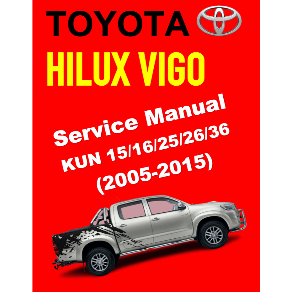 HILUX TOYOTA HILUX VIGO KUN 15/16/25/26/36 (2005-2015) SERVICE WORKSHOP MANUAL - Image 2
