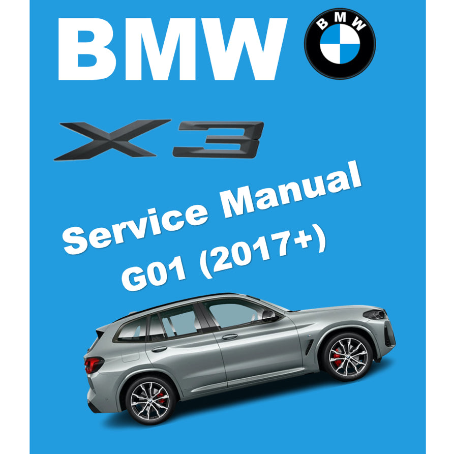 BMW X3 G01 xDRIVE 30i (2017+) SERVICE WORKSHOP MANUAL