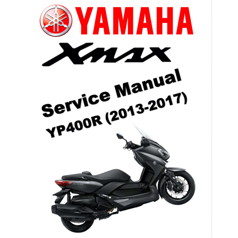 X-MAX YAMAHA XMAX 400 YP400R (2013-2017) SERVICE WORKSHOP MANUAL + OWNER'S MANUAL