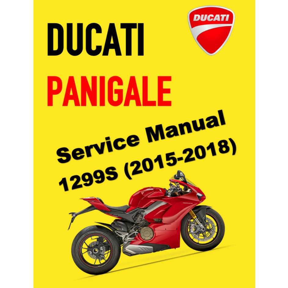 DUCATI PANIGALE 1299S (2015-2018) SERVICE WORKSHOP MANUAL + PARTS CATALOGUE + OWNER's MANUAL