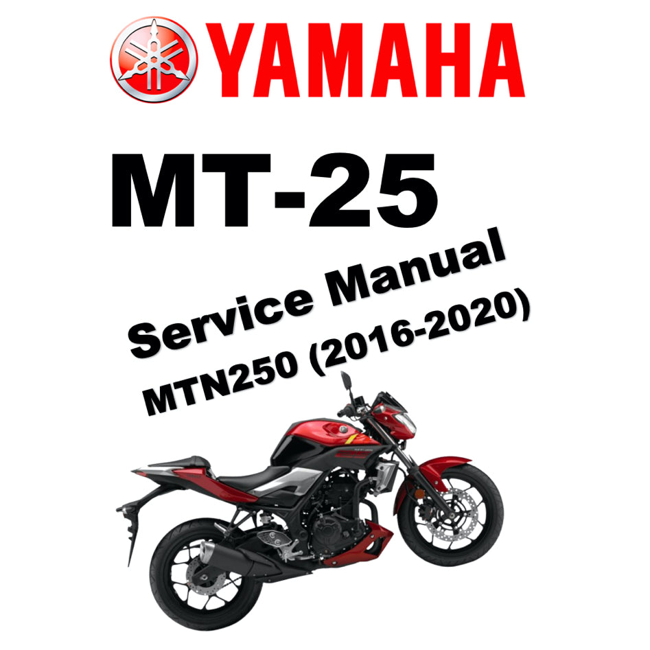 YAMAHA MT-25 MT25 V1 (2015-2020) SERVICE WORKSHOP MANUAL + PARTS CATALOGUE + OWNER'S MANUAL