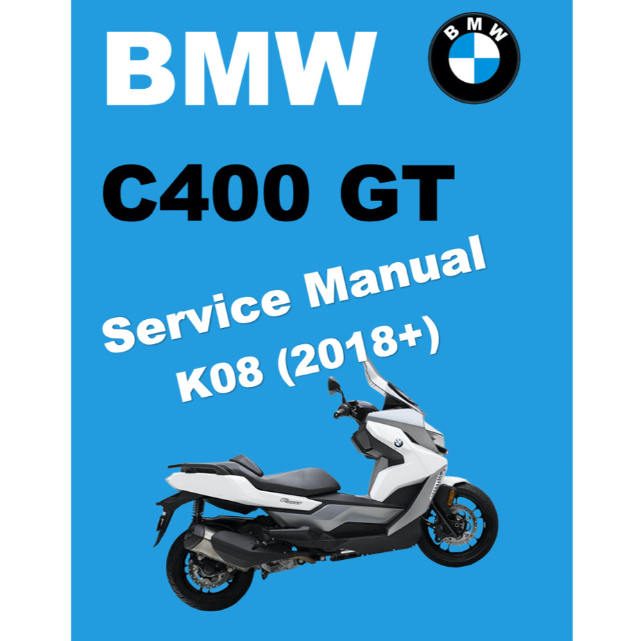 BMW C400 GT K08 (2018+) SERVICE WORKSHOP MANUAL + PARTS CATALOGUE + RIDER'S MANUAL