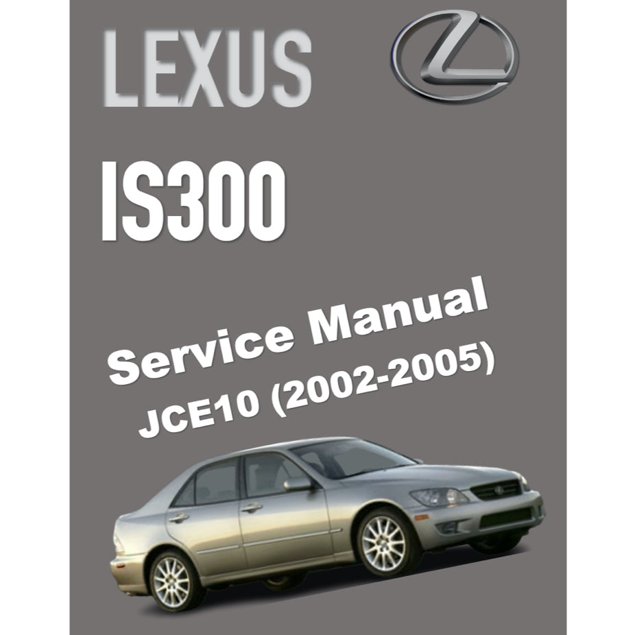 LEXUS IS300 (2002-2005) SERVICE WORKSHOP MANUAL