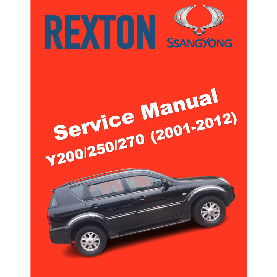 SSANGYONG REXTON Y200/250/270 (2001-2012) SERVICE WORKSHOP MANUAL