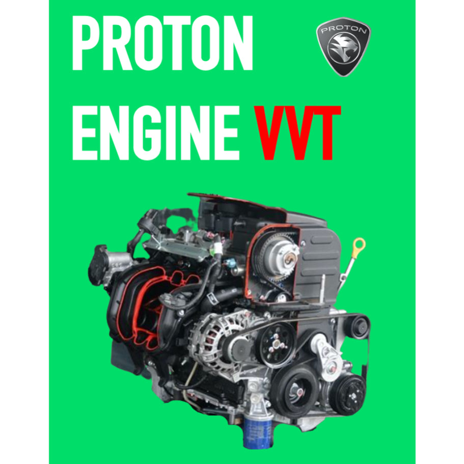 PROTON VVT (NFE) ENGINE 1.3L-1.6L SERVICE WORKSHOP MANUAL + ENGINE SYSTEMS WIRING DIAGRAM / IRIZ / PERSONA / SAGA