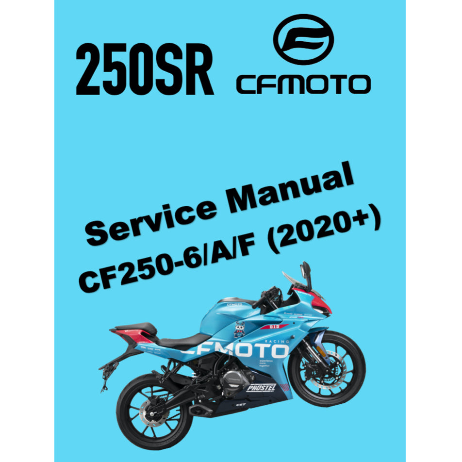 CFMOTO 250SR (2020+) SERVICE WORKSHOP MANUAL + PARTS CATALOGUE + OWNER'S MANUAL