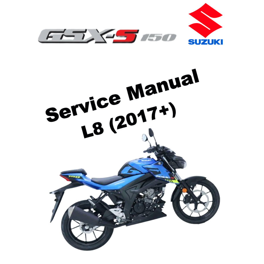 SUZUKI GSXS 150 / GSX-S 150 / GSX-S150 L8 (2017+) SERVICE WORKSHOP MANUAL + PARTS CATALOGUE + OWNER'S MANUAL