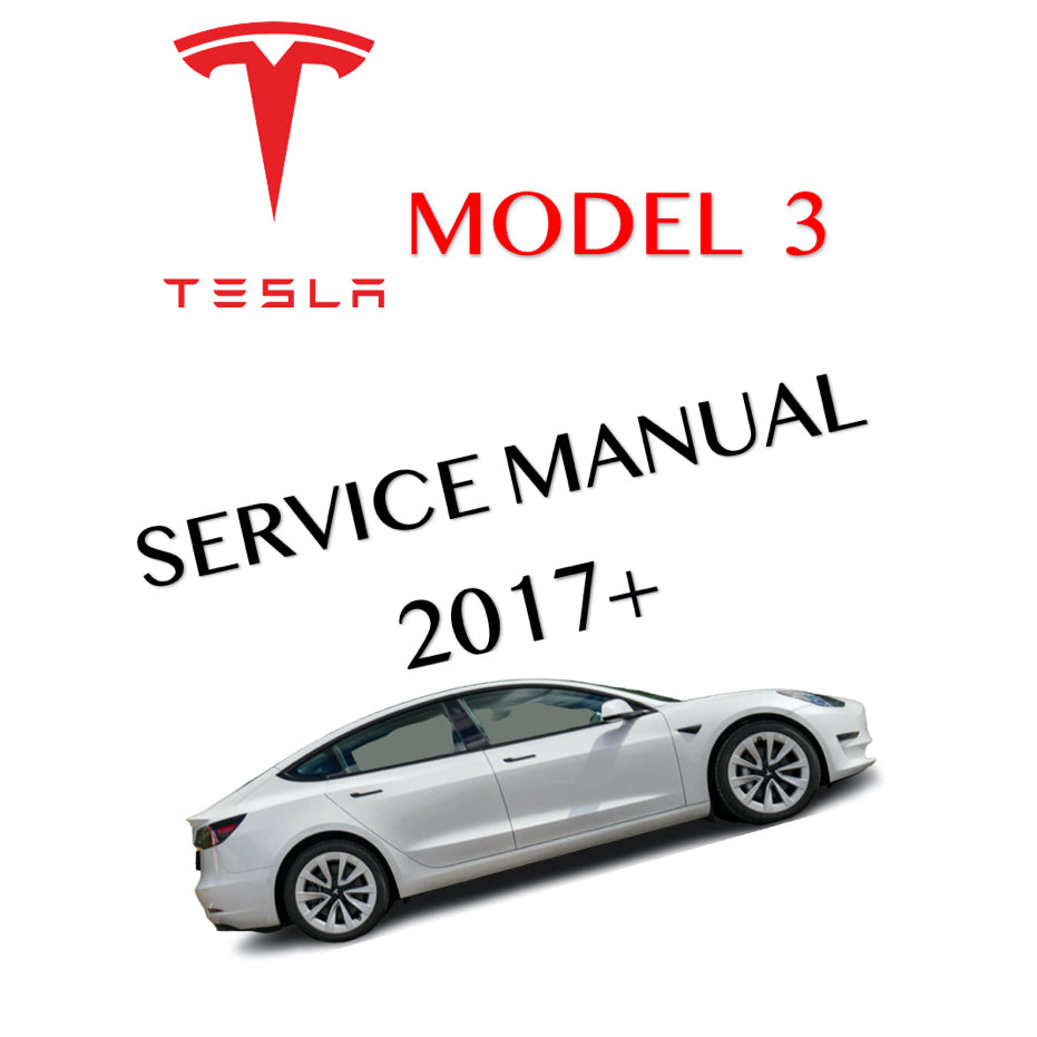TESLA MODEL 3 (2017+) SERVICE WORKSHOP MANUAL