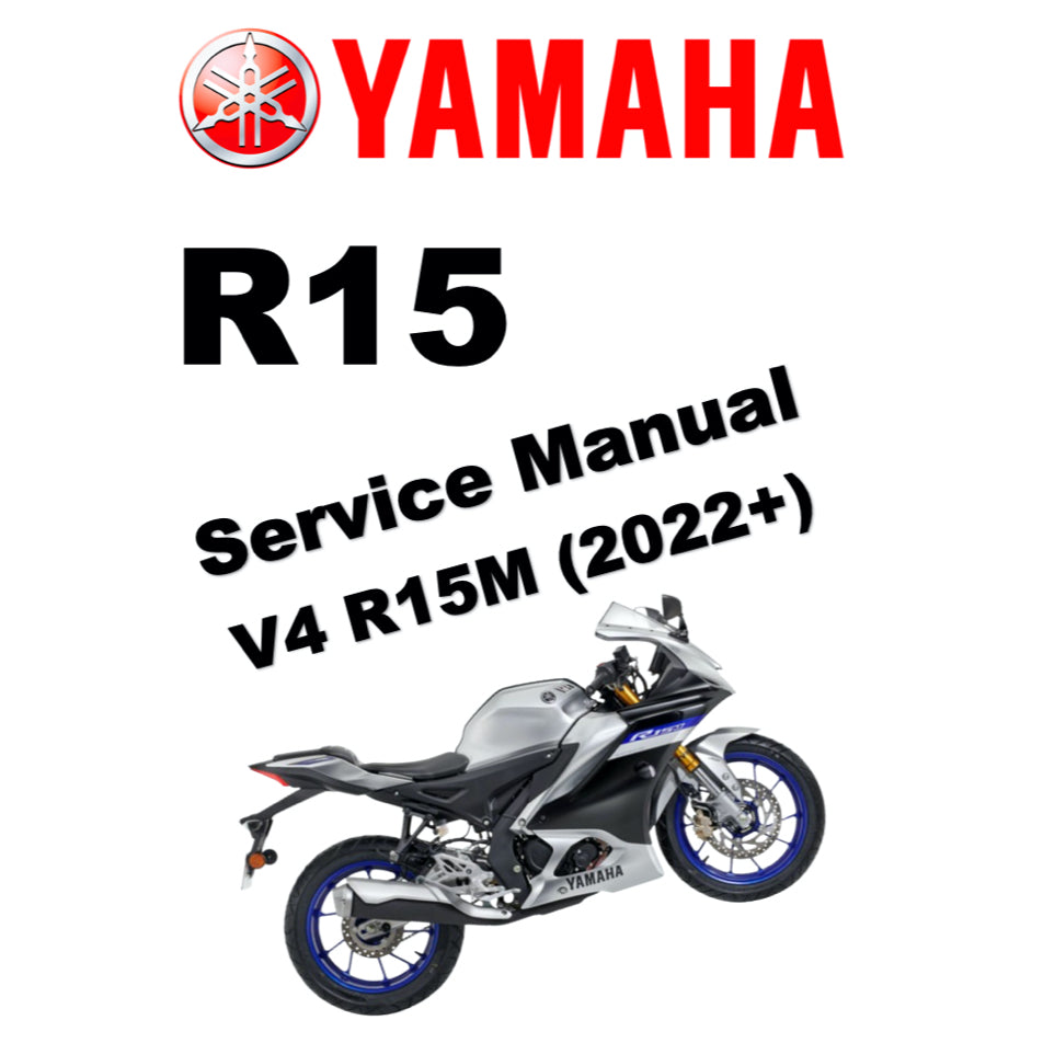 YAMAHA YZF-R15 M V4 (2022+) SERVICE WORKSHOP MANUAL + PARTS CATALOGUE + OWNER'S MANUAL