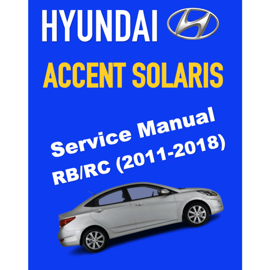 HYUNDAI ACCENT SOLARIS RB/RC (2011-2018) SERVICE WORKSHOP MANUAL - Image 2
