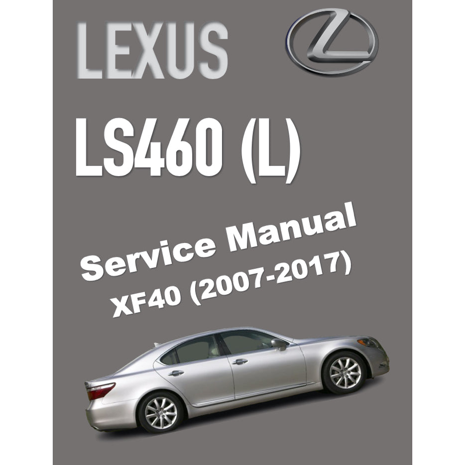 LEXUS LS460(L) (2007-2017) SERVICE WORKSHOP MANUAL