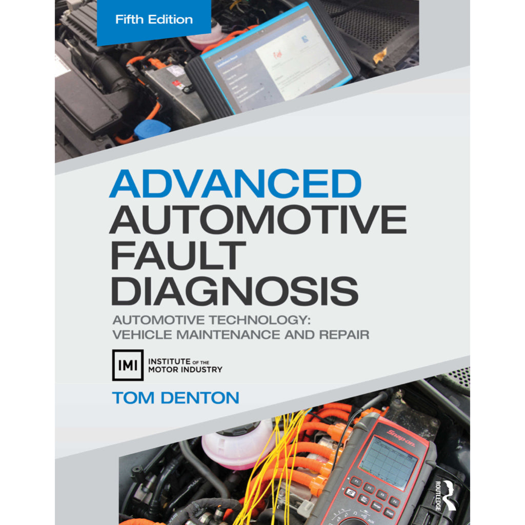 ADVANCED AUTOMOTIVE FAULT DIAGNOSIS (2020) - TOM DENTON
