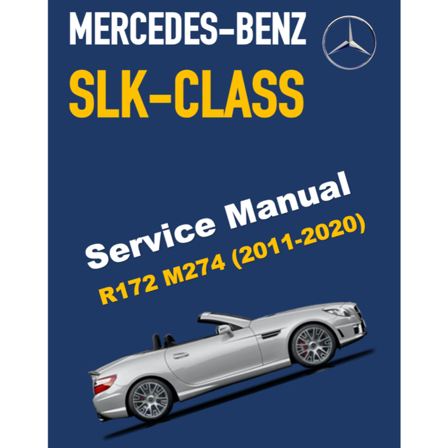 MERCEDES BENZ SLK R172 - M274 (2011-2020) SERVICE WORKSHOP MANUAL