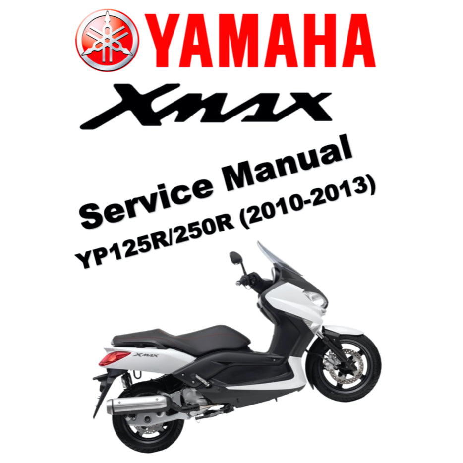 X-MAX YAMAHA XMAX 125/250 YP125R/250R (2010-2013) SERVICE WORKSHOP MANUAL + OWNER'S MANUAL